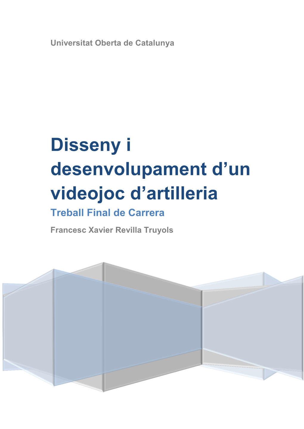 Disseny I Desenvolupament D'un Videojoc D'artilleria