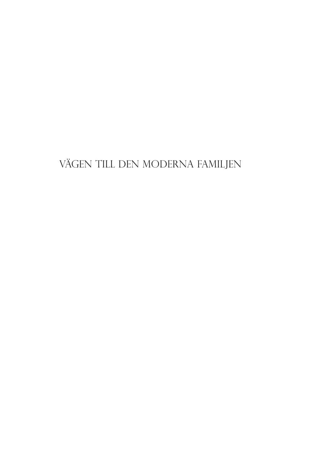 Vägen Till Den Moderna Familjen