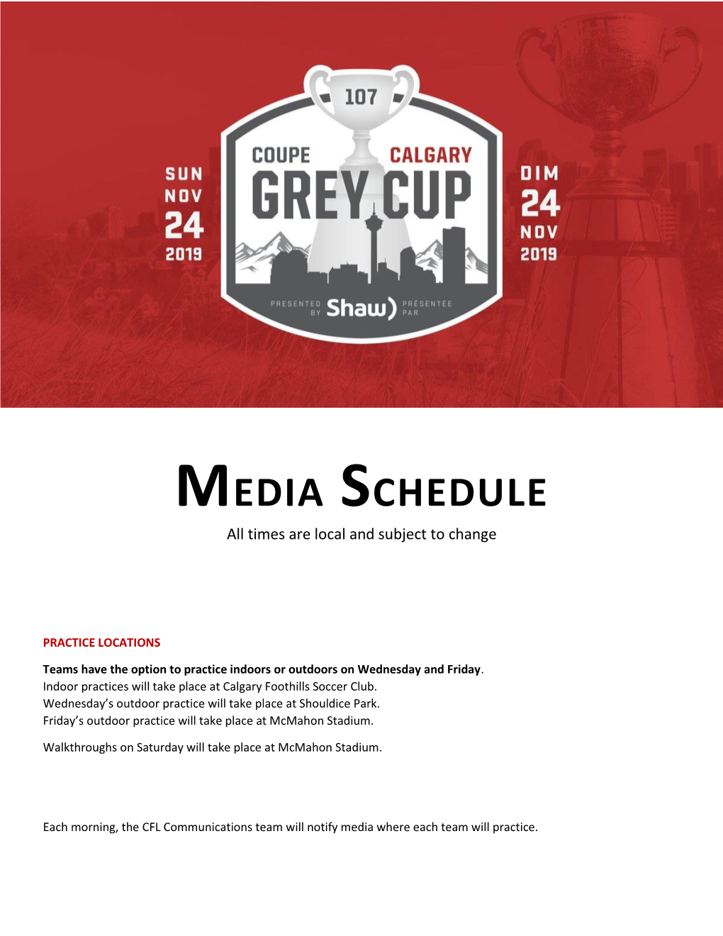MEDIA SCHEDULE All Times Are Local and Subject to Change