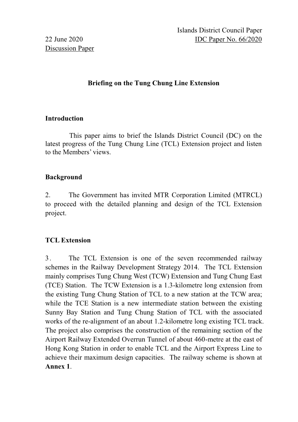 Islands District Council Paper 22 June 2020 IDC Paper No. 66/2020 Discussion Paper Briefing on the Tung Chung Line Extension I