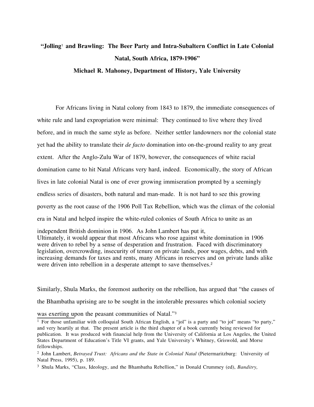 Jolling1 and Brawling: the Beer Party and Intra-Subaltern Conflict in Late Colonial Natal, South Africa, 1879-1906” Michael R