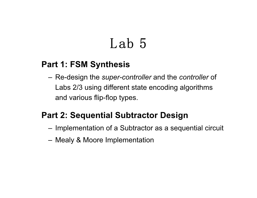 Sequential Subtractor Design – Implementation of a Subtractor As a Sequential Circuit – Mealy & Moore Implementation Lab 5