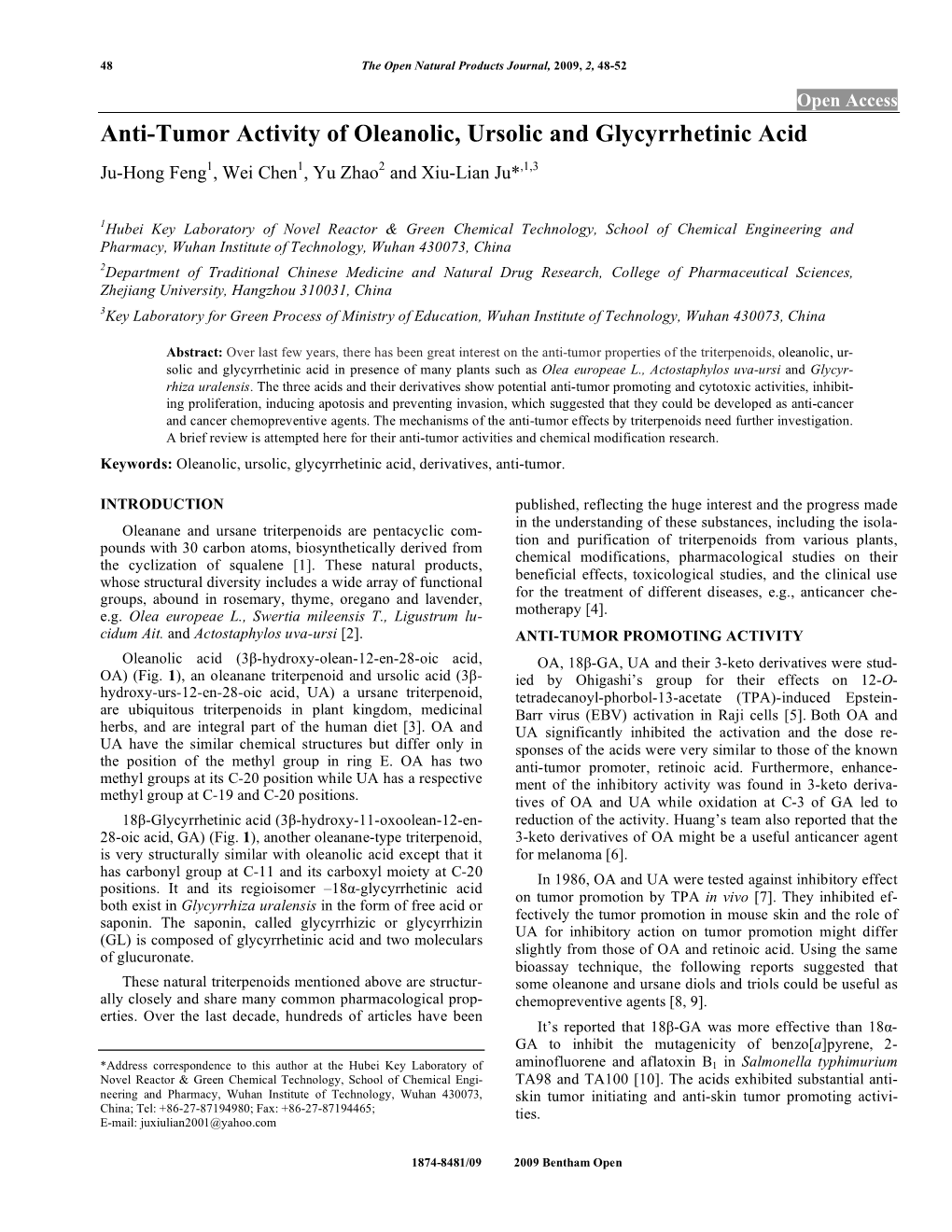 Anti-Tumor Activity of Oleanolic, Ursolic and Glycyrrhetinic Acid Ju-Hong Feng1, Wei Chen1, Yu Zhao2 and Xiu-Lian Ju*,1,3