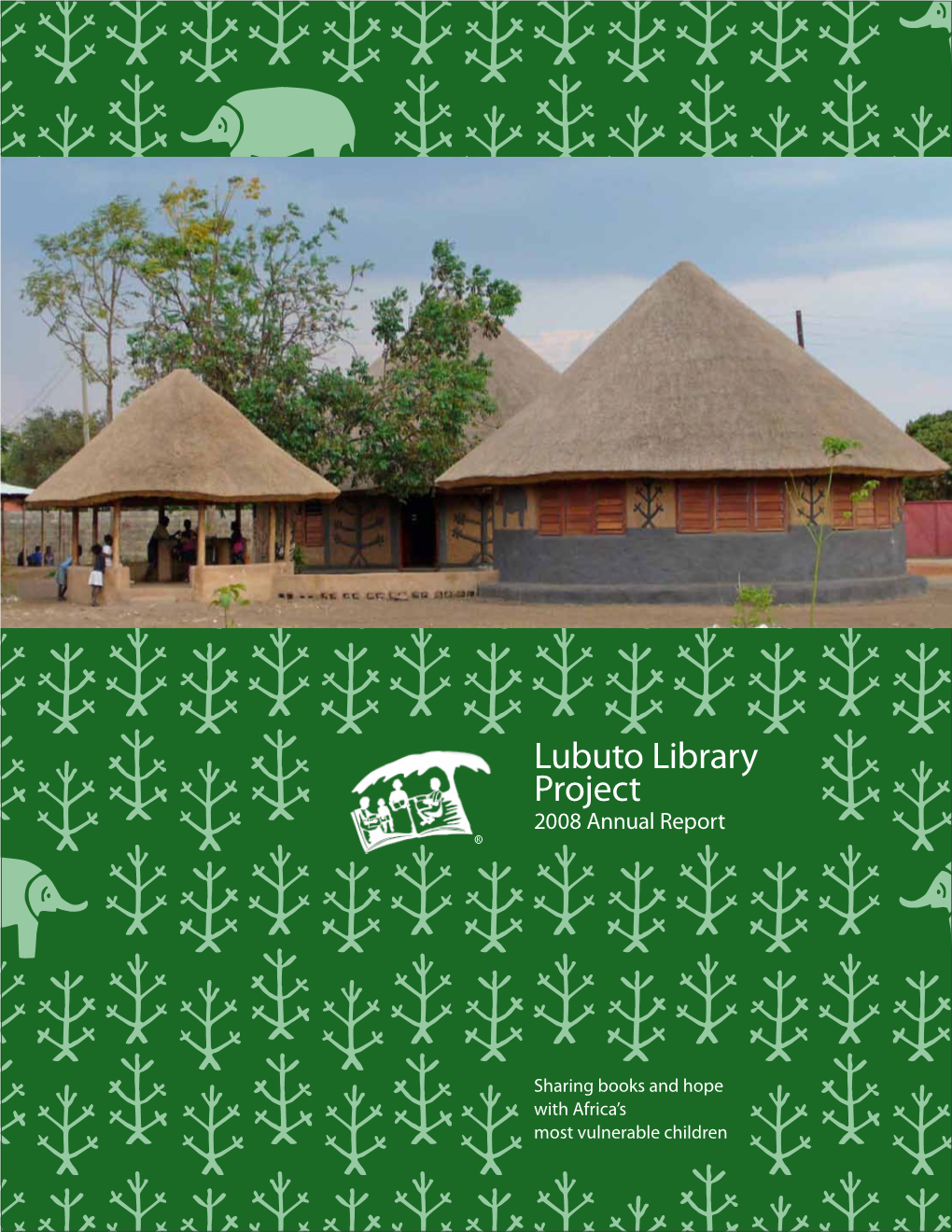 Lubuto Library Project 2008 Annual Report R