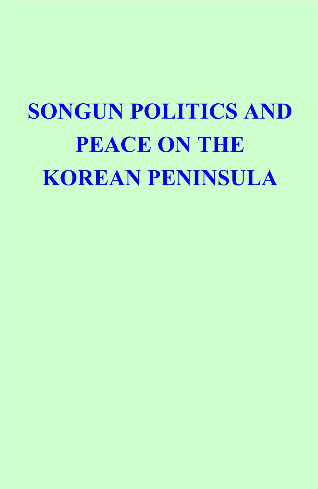 Songun Politics and Peace on the Korean Peninsula