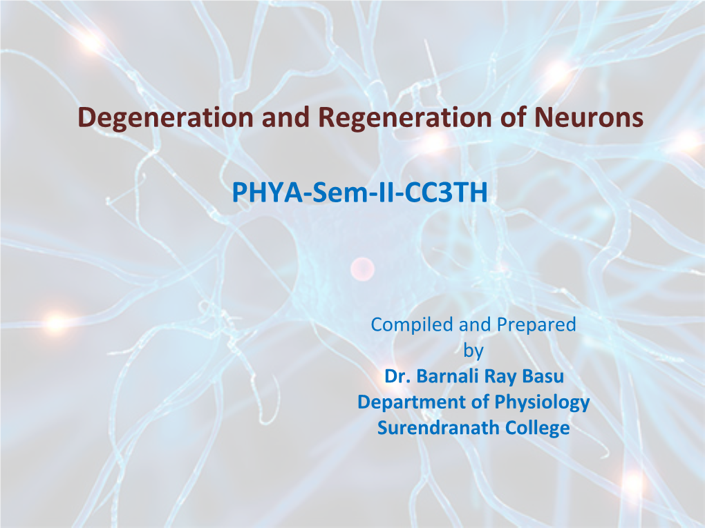 Degeneration and Regeneration of Neurons PHYA-Sem-II-CC3TH