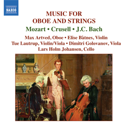 MUSIC for OBOE and STRINGS Mozart • Crusell • J.C. Bach