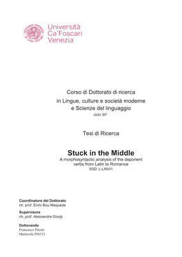 Stuck in the Middle a Morphosyntactic Analysis of the Deponent Verbs from Latin to Romance SSD: L-LIN/01