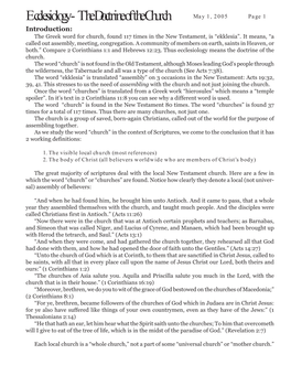 Ecclesiology - the Doctrine of the Church May 1, 2005 Page 1 Introduction: the Greek Word for Church, Found 117 Times in the New Testament, Is “Ekklesia”