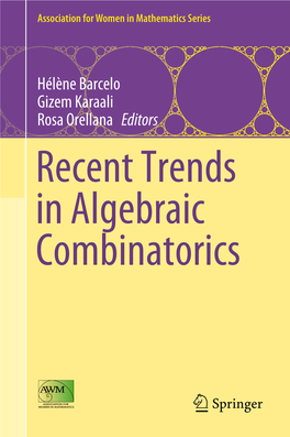 Hélène Barcelo Gizem Karaali Rosa Orellana Editors Recent Trends in Algebraic Combinatorics Association for Women in Mathematics Series
