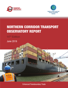 NORTHERN CORRIDOR TRANSPORT OBSERVATORY REPORT 14TH Edition June 2019