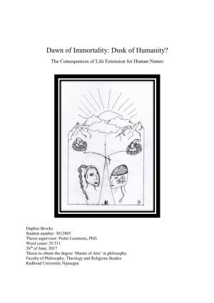Dawn of Immortality: Dusk of Humanity? the Consequences of Life Extension for Human Nature