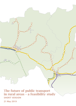 The Future of Public Transport in Rural Areas – a Feasibility Study SHORT VERSION 21 May 2019 COMMISSIONED by Municipality of Sjöbo & Municipality of Tomelilla