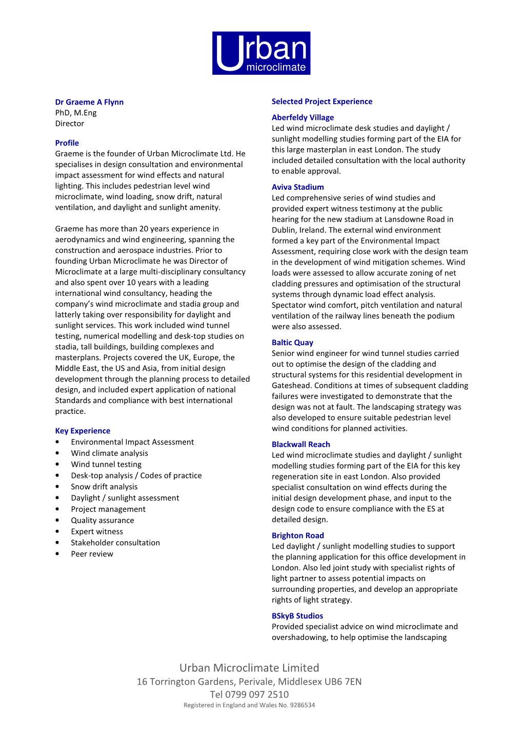 Urban Microclimate Limited 16 Torrington Gardens, Perivale, Middlesex UB6 7EN Tel 0799 097 2510 Registered in England and Wales No
