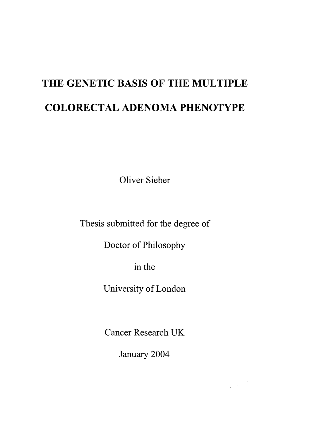 The Genetic Basis of the Multiple Colorectal Adenoma Phenotype