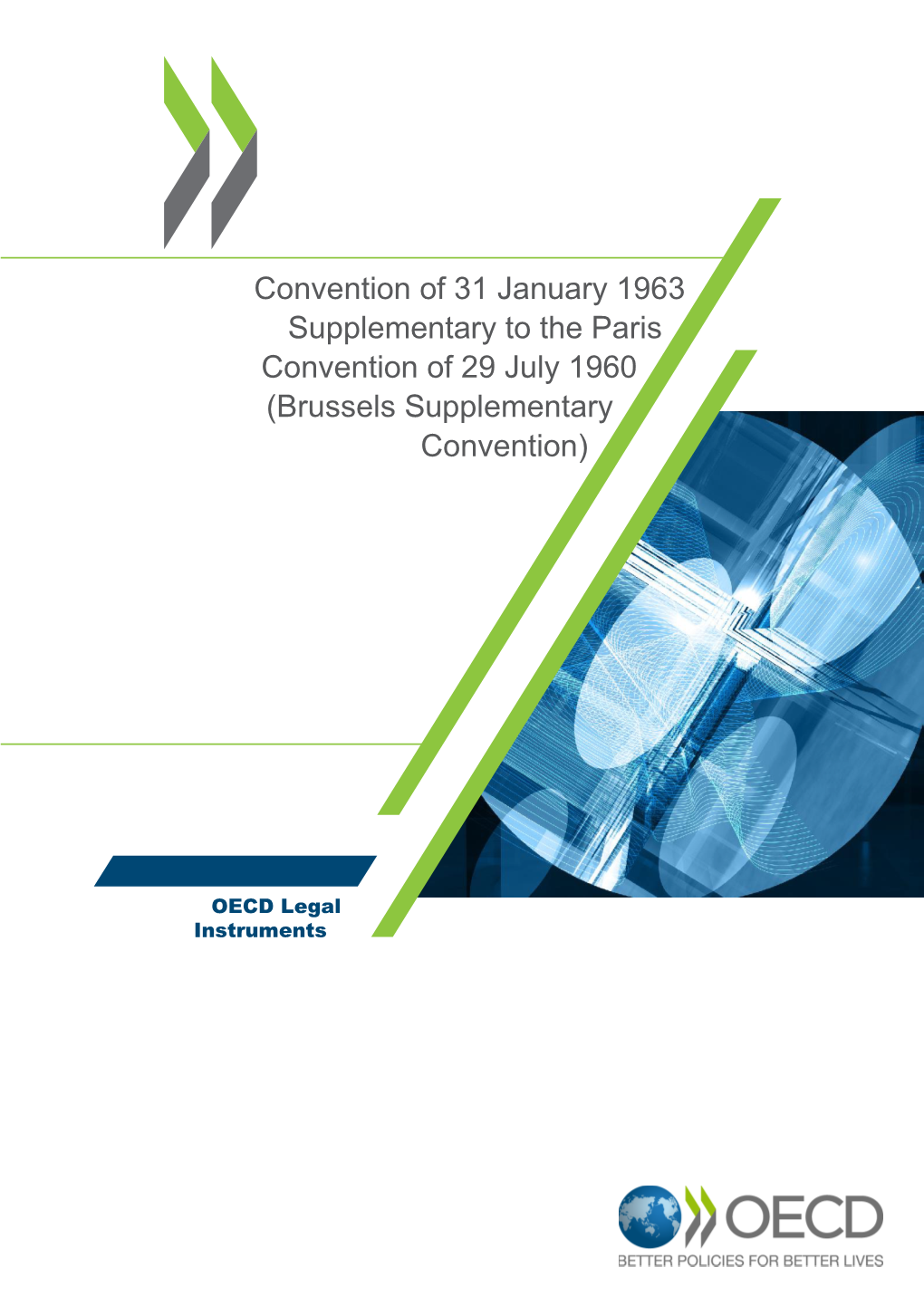 Supplementary to the Paris Convention of 29 July 1960 (Brussels Supplementary Convention)