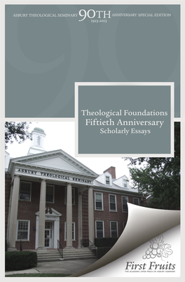 Theological Foundations: Fiftieth Anniversary Scholarly Essays by Members of the Seminary Faculty