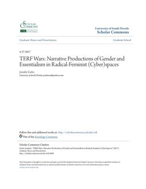 TERF Wars: Narrative Productions of Gender and Essentialism in Radical-Feminist (Cyber)Spaces Jennifer Earles University of South Florida, Jearlesred@Yahoo.Com