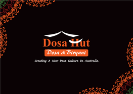 Dosa Hut Dosa &Biryani Creating a New Dosa Culture in Australia Snacks Dosa Hut 1