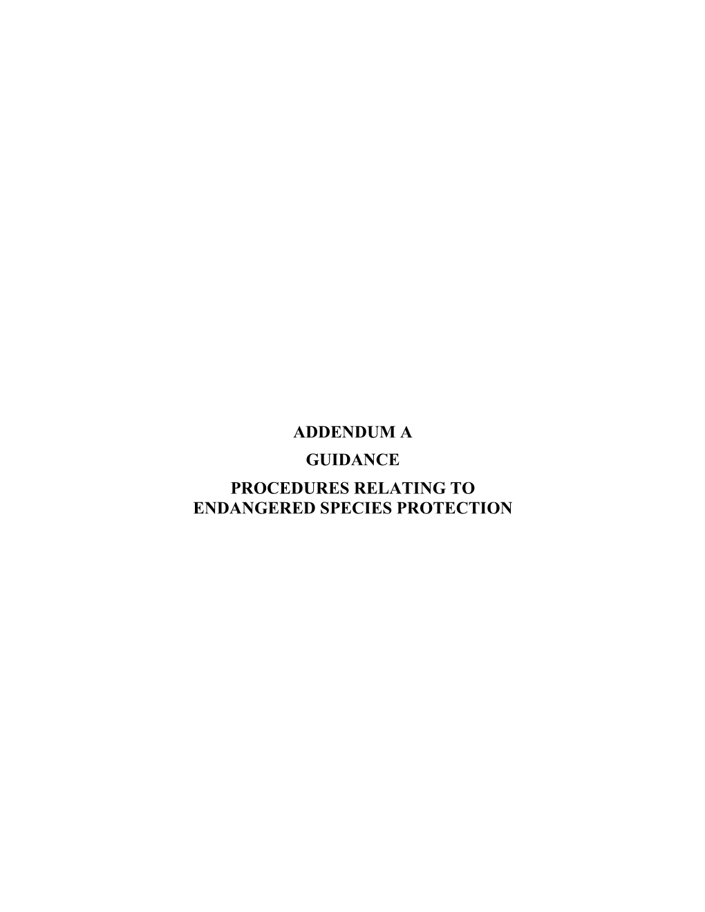 Addendum a Guidance Procedures Relating to Endangered Species Protection