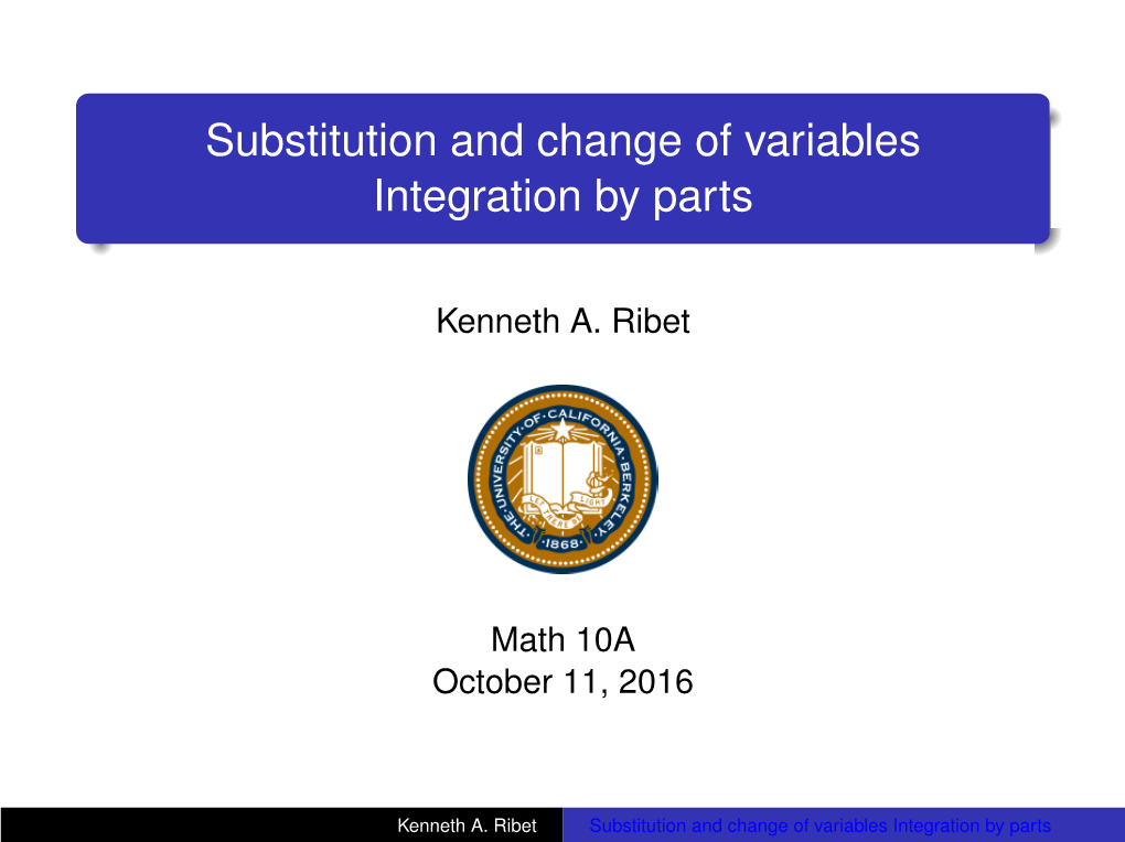 Substitution and Change of Variables Integration by Parts