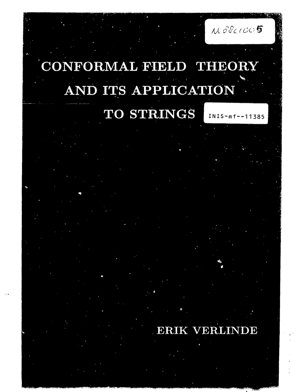 Conformal Field Theory and Its Application to Strings