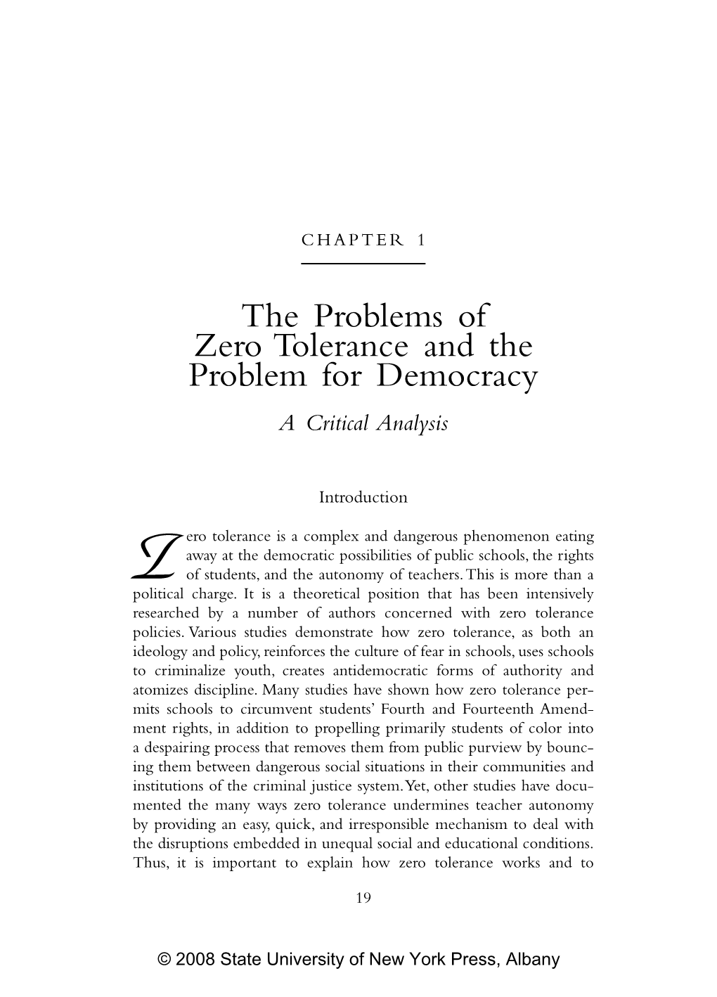 The Problems of Zero Tolerance and the Problem for Democracy a Critical Analysis