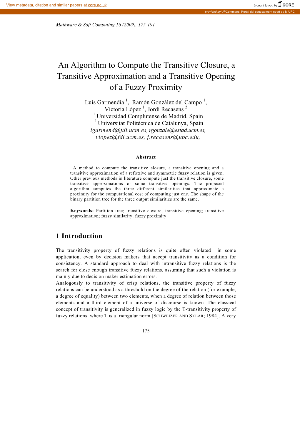 An Algorithm to Compute the Transitive Closure, a Transitive Approximation and a Transitive Opening of a Fuzzy Proximity