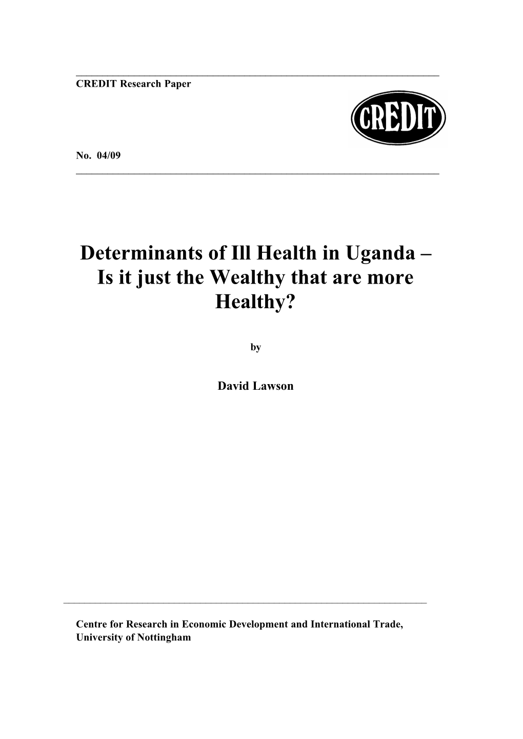 Determinants of Ill Health in Uganda – Is It Just the Wealthy That Are More Healthy?