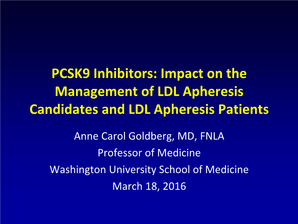 PCSK9 Inhibitors: Impact on the Management of LDL Apheresis Candidates and LDL Apheresis Patients