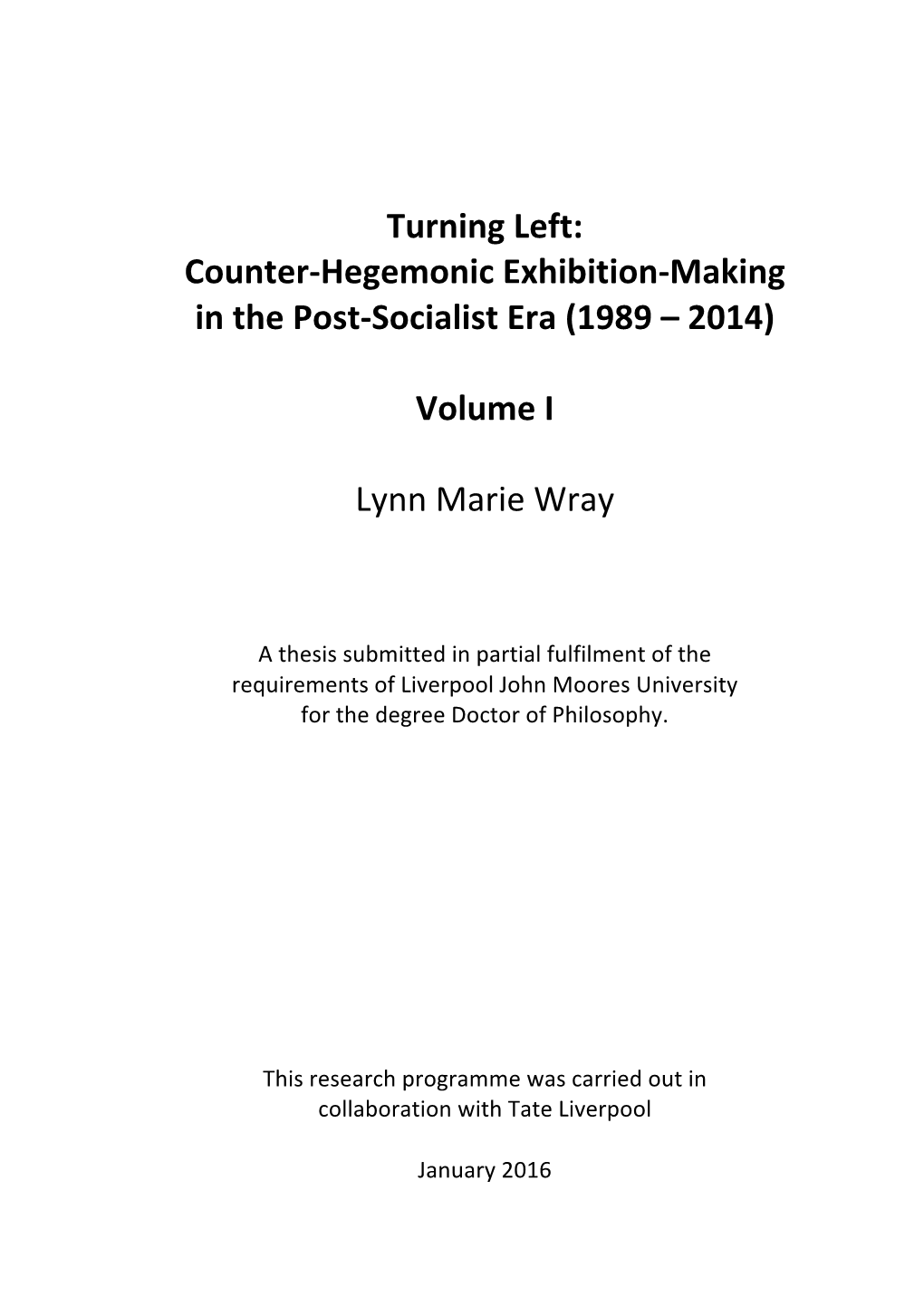 Turning Left: Counter-‐Hegemonic Exhibition-‐Making in the Post-‐Socialist E