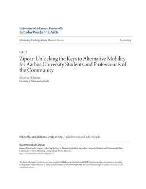 Zipcar: Unlocking the Keys to Alternative Mobility for Aarhus University Students and Professionals of the Community Natascha D