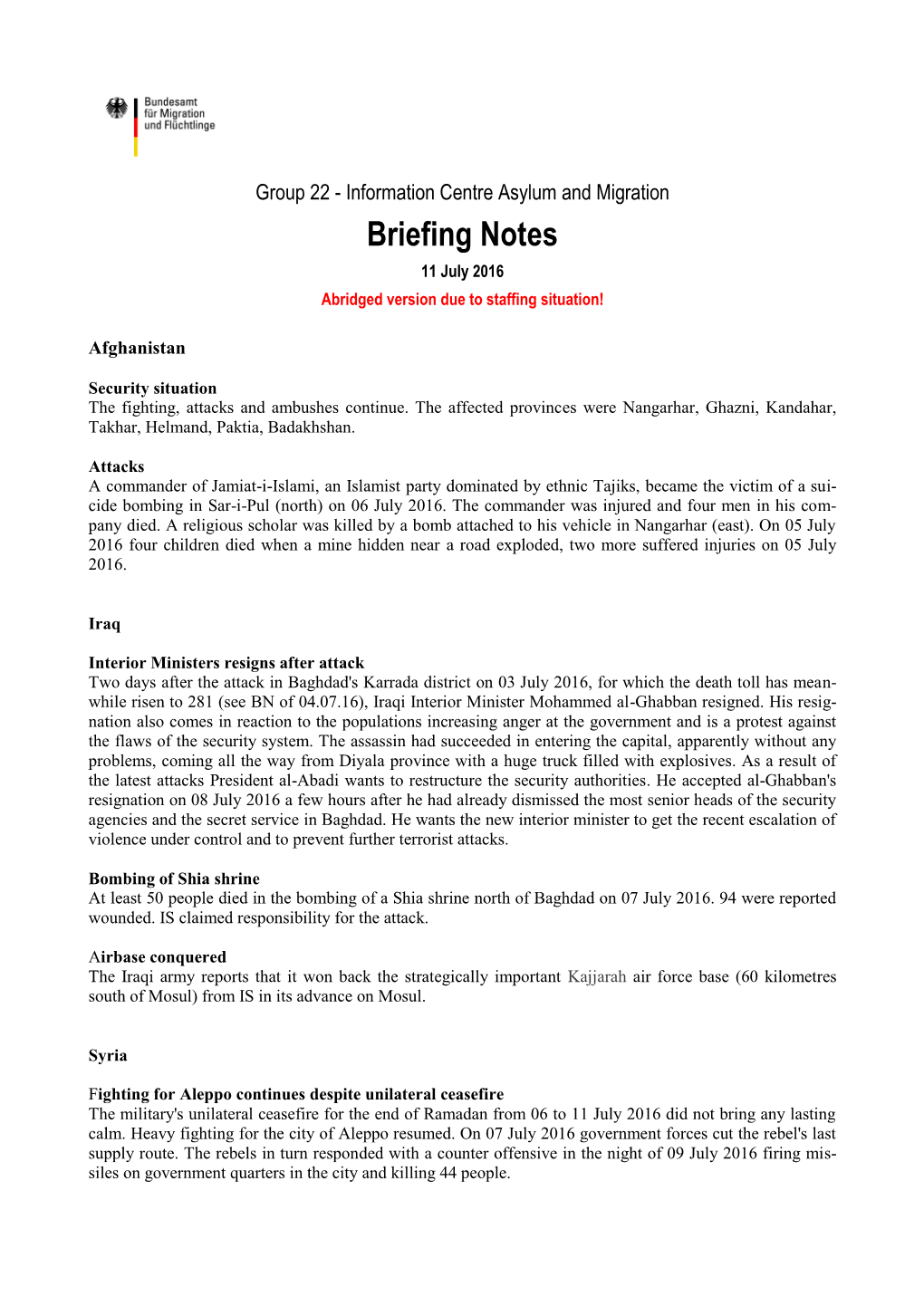 Briefing Notes 11 July 2016 Abridged Version Due to Staffing Situation!