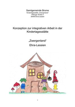 Konzeption Zur Integrativen Arbeit in Der Kindertagesstätte „Zwergenland