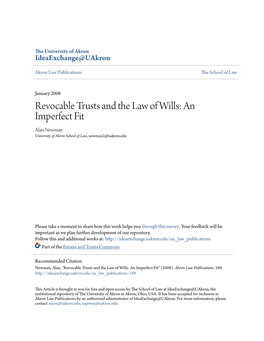 Revocable Trusts and the Law of Wills: an Imperfect Fit Alan Newman University of Akron School of Law, Newman2@Uakron.Edu