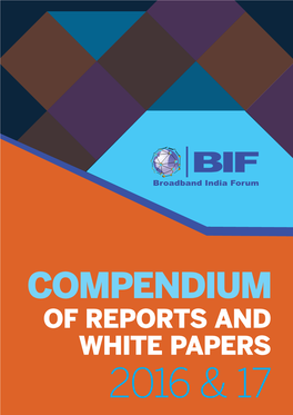 Of Reports and White Papers 2016 & 17 BIF Compendium of Reports and White Papers - 2018 1 2 BIF Compendium of Reports and White Papers - 2018 INDEX