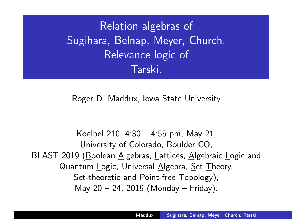 Relation Algebras of Sugihara, Belnap, Meyer, Church. Relevance Logic of Tarski