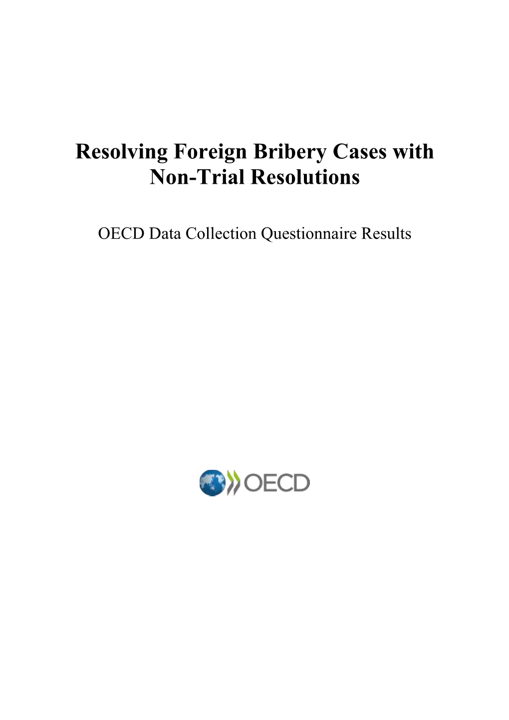 Resolving Foreign Bribery Cases with Non-Trial Resolutions