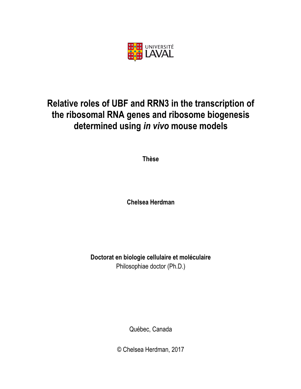 Relative Roles of UBF and RRN3 in the Transcription of the Ribosomal RNA Genes and Ribosome Biogenesis Determined Using in Vivo Mouse Models