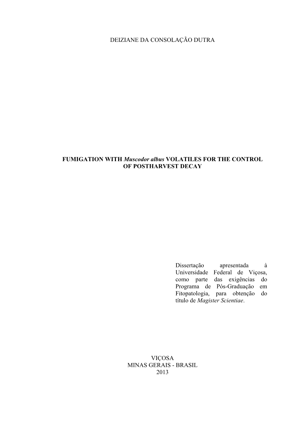 FUMIGATION with Muscodor Albus VOLATILES for the CONTROL of POSTHARVEST DECAY