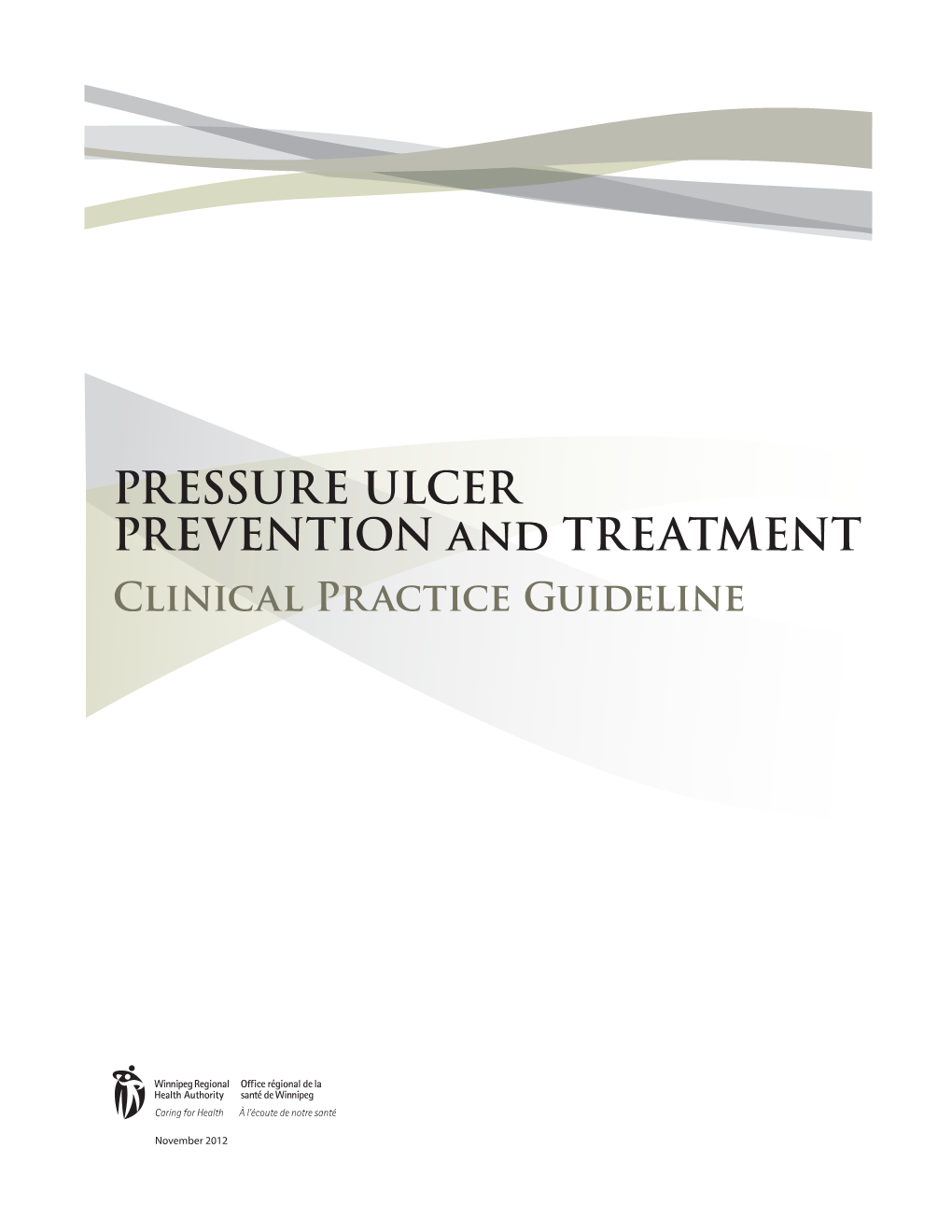 PRESSURE ULCER PREVENTION and TREATMENT Clinical Pr Actice Guideline