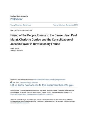 Jean Paul Marat, Charlotte Corday, and the Consolidation of Jacobin Power in Revolutionary France