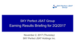 Earning Results Briefing for 2Q/2017