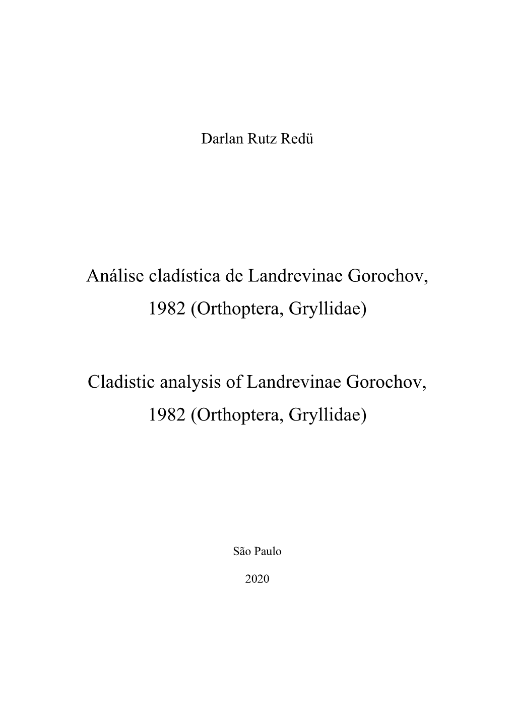 Cladistic Analysis of Landrevinae Gorochov, 1982 (Orthoptera, Gryllidae)