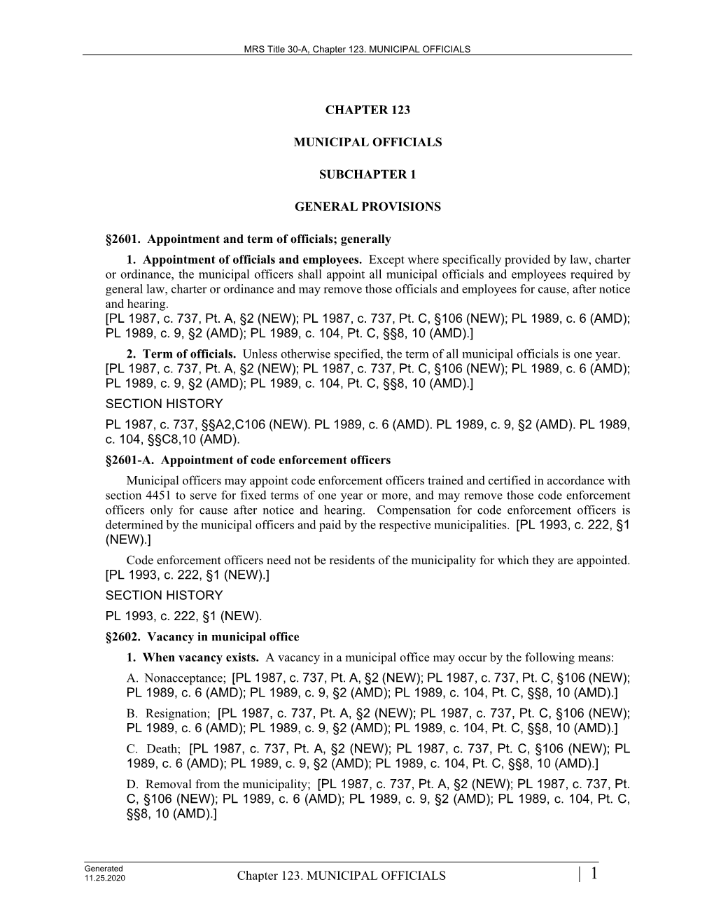 Chapter 123. MUNICIPAL OFFICIALS CHAPTER 123 MUNICIPAL OFFICIALS SUBCHAPTER 1 GENERAL PROVISIONS §2601. Appointment and Term O