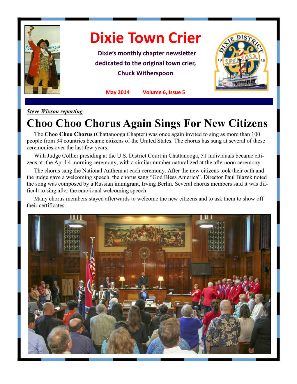 Dixie Town Crier Dixie’S Monthly Chapter Newsletter Dedicated to the Original Town Crier, Chuck Witherspoon