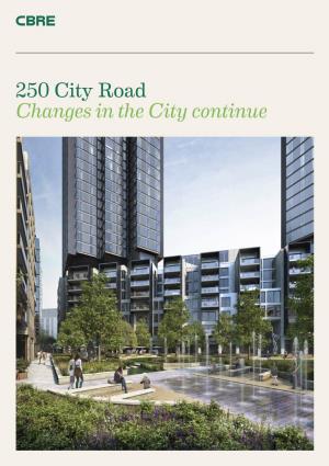 250 City Road Changes in the City Continue 2–3