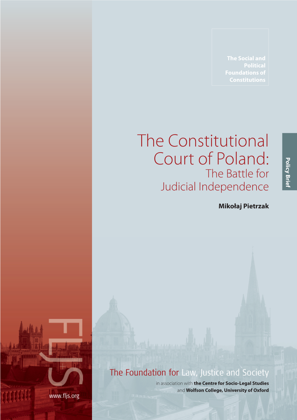 The Constitutional Court of Poland: Policy Brief the Battle for Judicial Independence