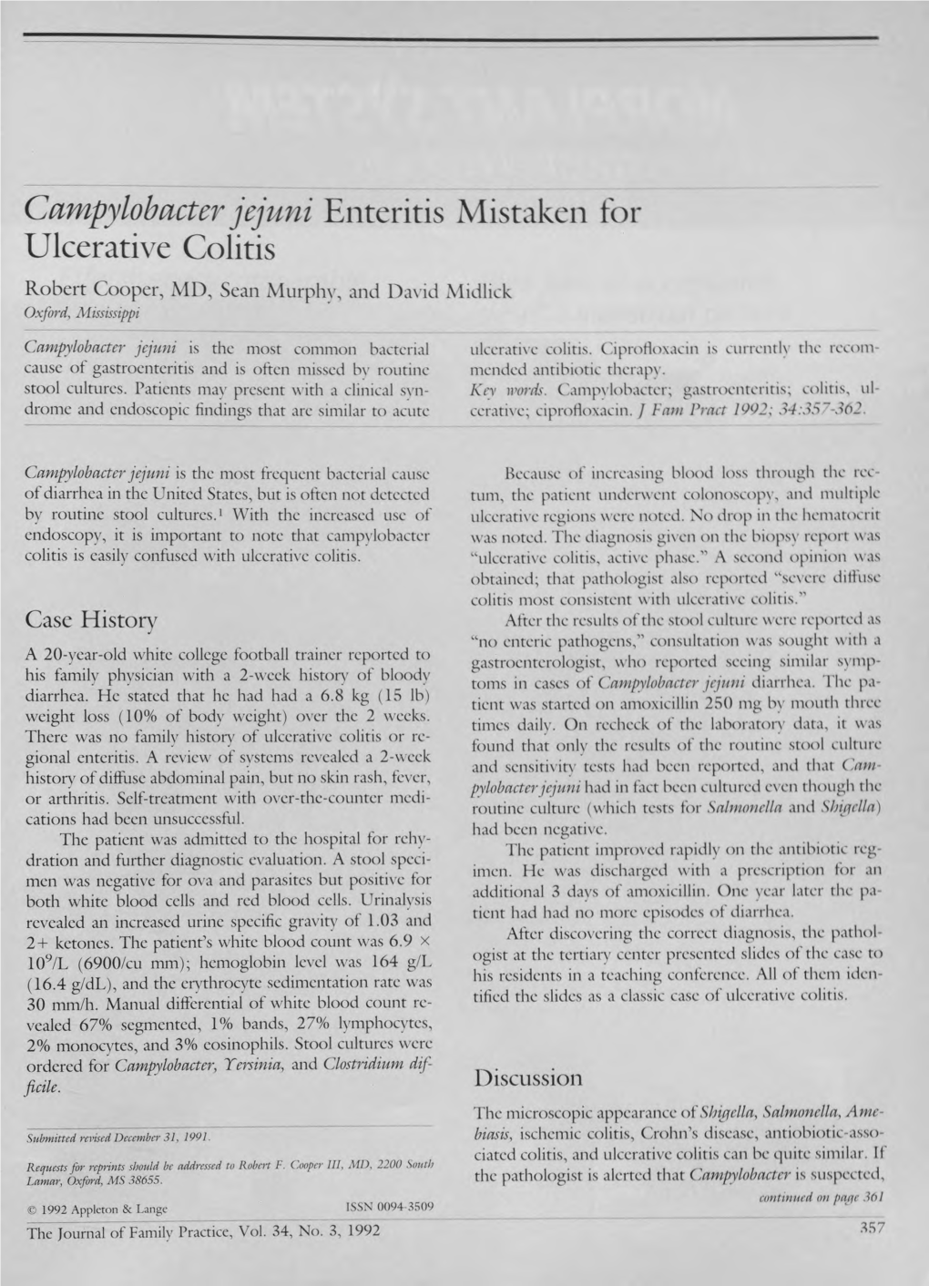 Campylobacter Jejuni Enteritis Mistaken for Ulcerative Colitis Robert Cooper, MD, Sean Murphy, and David Midlick Oxford, Mississippi