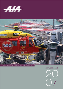 Annual Report 20 07 Aviation Industry Association of New Zealand (Inc) Contents